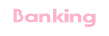 Banking